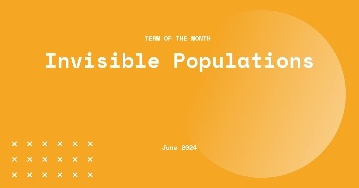 Invisible Populations