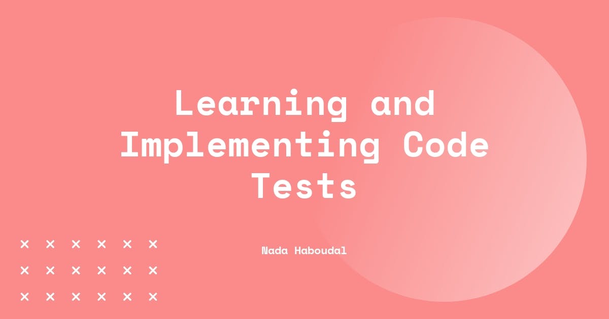 Learning and Implementing Code Tests