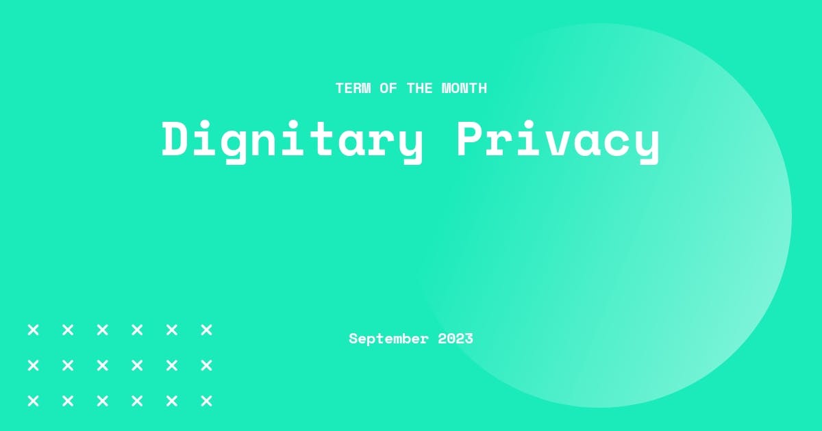 Dignitary Privacy